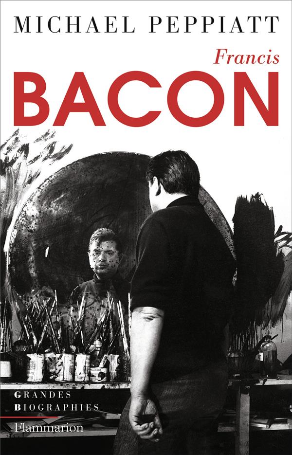 - FRANCIS BACON - ANATOMIE D'UNE ENIGME - FRANCIS BACON - ANATOMIE D'UNE ENIGME